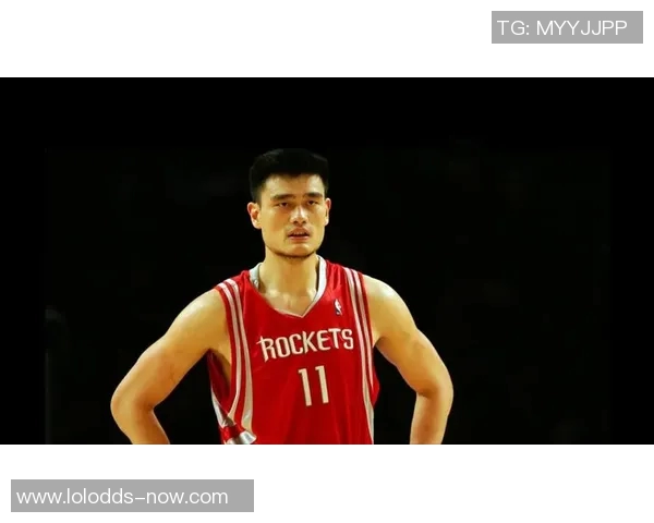 姚明扣篮吧展现篮球魅力与激情的完美结合与传奇之路